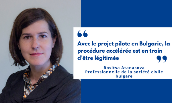 « Avec le projet pilote en Bulgarie, la procédure accélérée est en train d’être légitimée » - Vues d'Europe